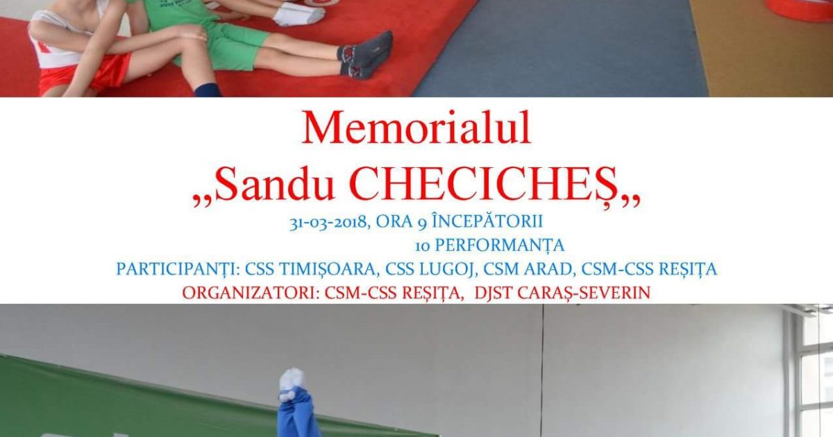 Gimnaștii reșițeni vă așteaptă la memorialul “Sandu Checicheș”.