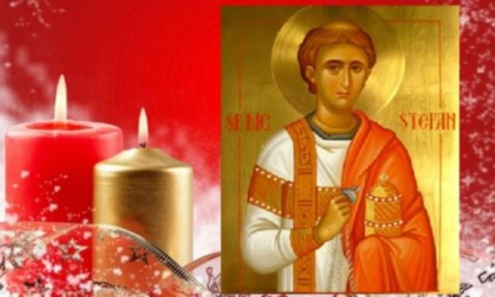 Sfântului Ștefan sau  ”cununa lui Dumnezeu”sarbatorit in fiecare an ,pe 27 decembrie!