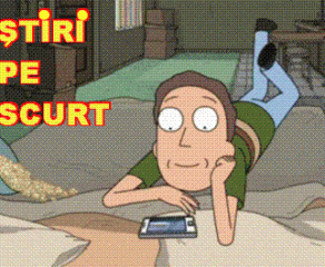 STIRI PE SCURT.FOARTE PE SCURT.SI PUTIN UMOR!!!