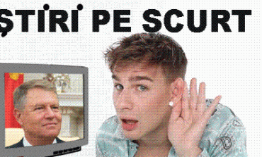 STIRI PE SCURT.FOARTE PE SCURT.SI PUTIN UMOR!