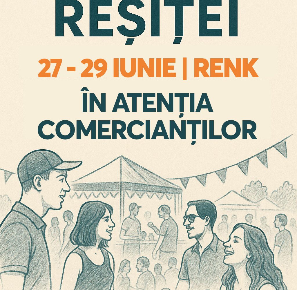 ZILELE REȘIȚEI 2025 – OPORTUNITATE PENTRU COMERCIANȚI ȘI PRODUCĂTORI LOCALI