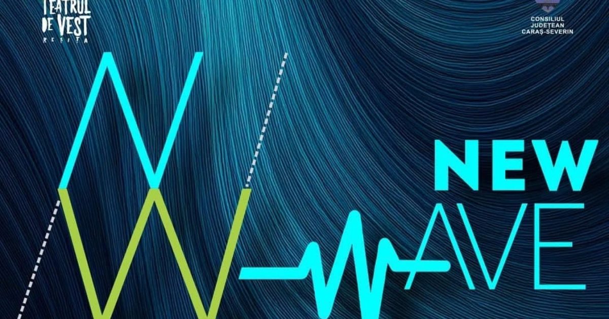 RESITA- Festivalului Internațional de Teatru „New Wave”