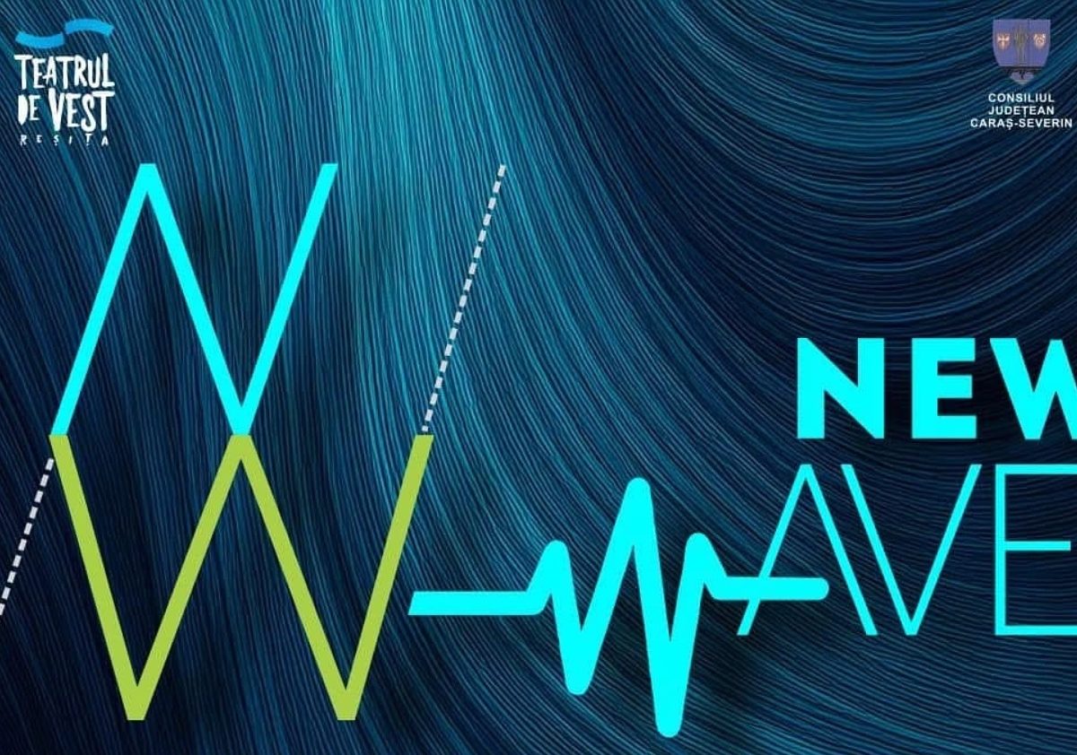 RESITA- Festivalului Internațional de Teatru „New Wave”