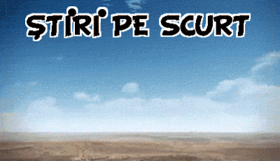 STIRI PE SCURT.FOARTE PE SCURT.SI PUTIN UMOR!!!