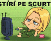STIRI PE SCURT.FOARTE PE SCURT.SI PUTIN UMOR!