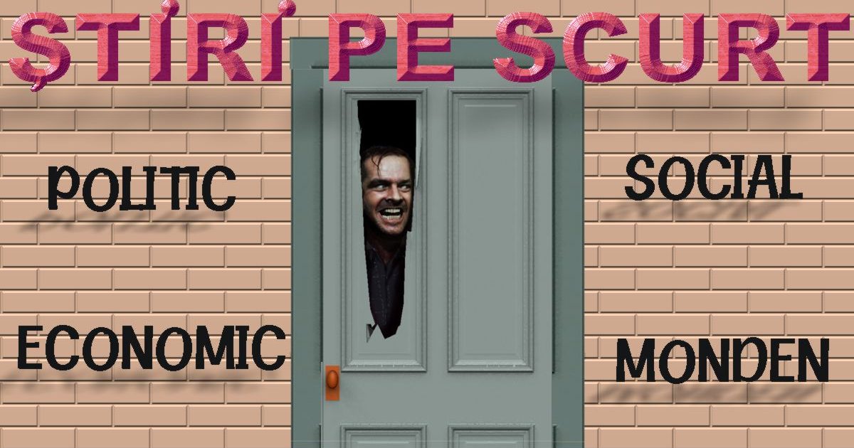 STIRI PE SCURT.FOARTE PE SCURT.SI PUTIN UMOR!!!